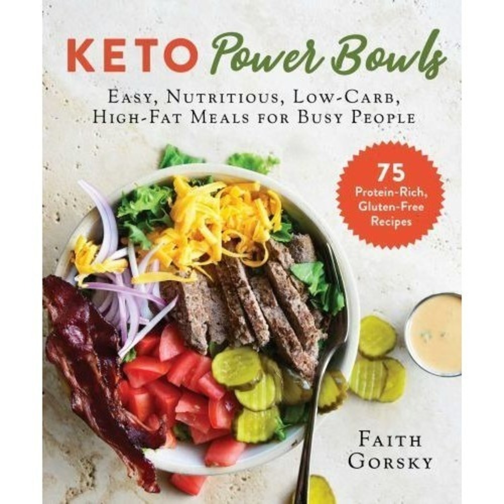 Keto Power Bowls: Easy, Nutritious, Low-Carb, High-Fat Meals for Busy People - Picture 1 of 1